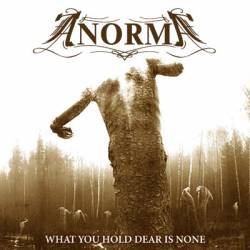 Anorma (IDN) : What You Hold Dear Is None